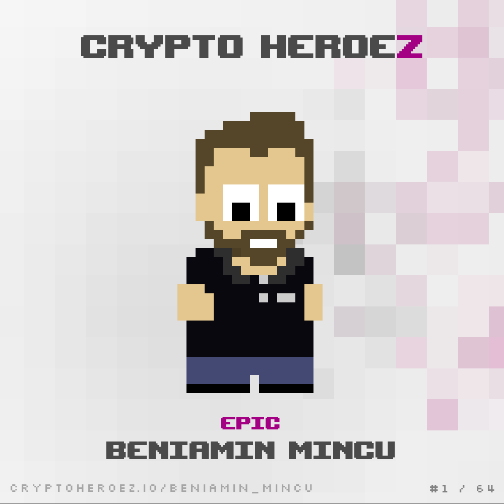 Beniamin Mincu | CryptoHeroez